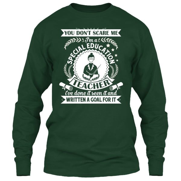 You Don't Scare Me T Shirt, I'm A Special Education Teacher T Shirt