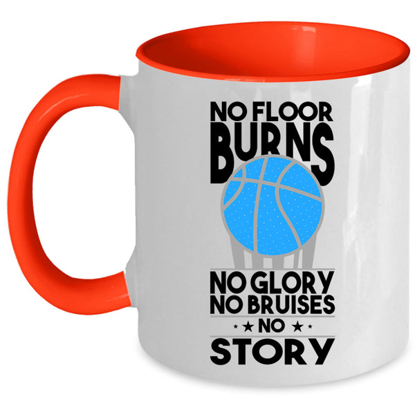 No Glory No Bruises Coffee Mug, No Floor Burns Accent Mug