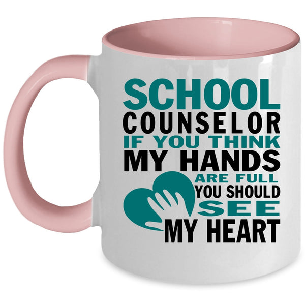 You Should See My Heart Coffee Mug, School Counselor Accent Mug