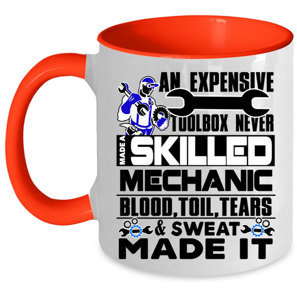 Cool Mechanics Coffee Mug, Never Made A Skilled Mechanic Accent Mug