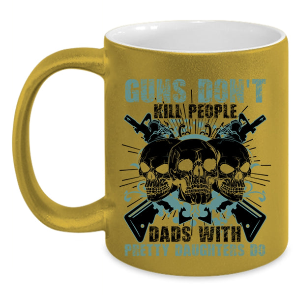 Awesome Gift For Dad Coffee Mug, Dads With Pretty Daughters Do Accent Mug