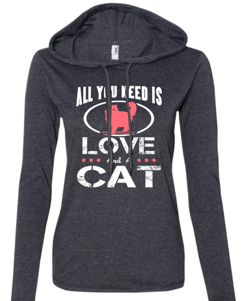 All You Need Is Love And A Cat T Shirt, My Pets T Shirt, My Favorite T Shirt (Anvil Ladies Ringspun Hooded)