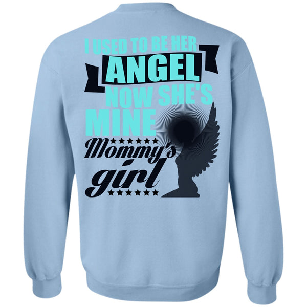 I Love Mom T Shirt, I Used To Be Her Angel Sweatshirt