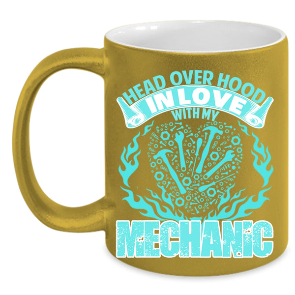 Cute Mechanic Coffee Mug, Head Over Hood In Love With My Mechanic Accent Mug