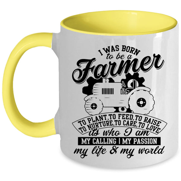 My Life Coffee Mug, I Was Born To Be A Farmer Accent Mug