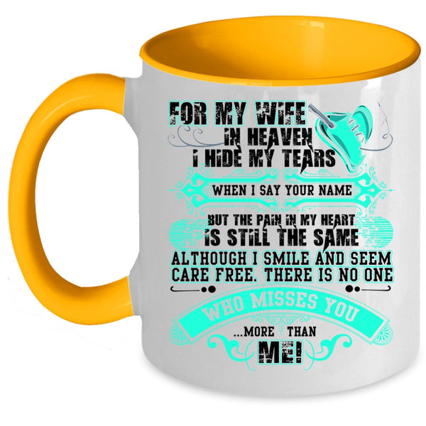 There Is No One Misses You More Than Me Coffee Mug, For My Wife In Heaven Accent Mug