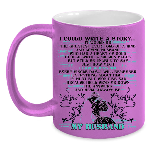 He'll Always Be My Husband Coffee Mug, I Could Write A Story Accent Mug