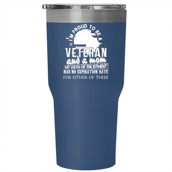 I'm Proud To Be A Veteran And A Mom Tumbler 30 oz Stainless Steel, Cool Mom Travel Mug