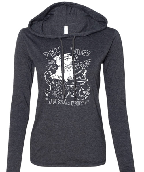 Just A Dog T Shirt, My Favorite T Shirt (Anvil Ladies Ringspun Hooded)
