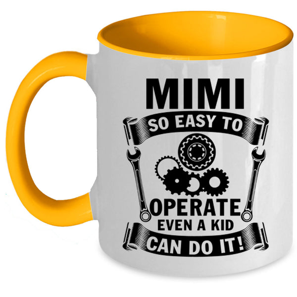 My Kids Coffee Mug, Mimi So Easy To Operate Accent Mug