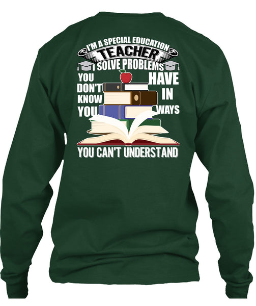 I'm A Special Education Teacher T Shirt, Being A Teacher T Shirt