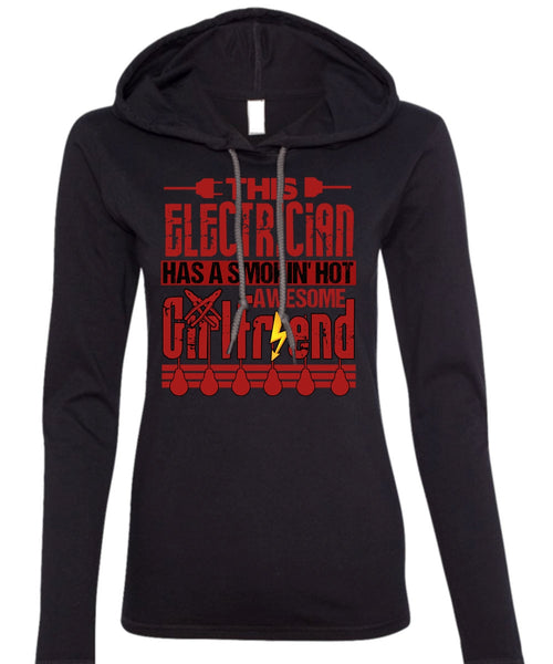 This Electrician T Shirt, Smoking Hot Awesome Girlfriend T Shirt (Anvil Ladies Ringspun Hooded)