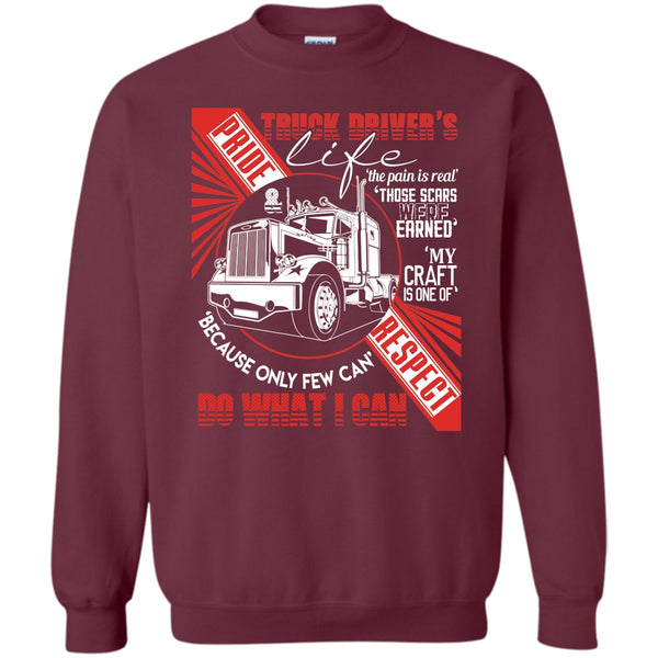 The Pain Is Real T Shirt, I Am A Truck Driver Sweatshirt