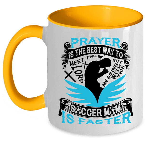 Cool Soccer Mom Coffee Mug, Don't Mess With This Soccer Mom Accent Mug