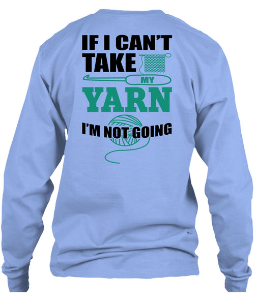 I Can't Take My Yard T Shirt, I Love Sewing T Shirt