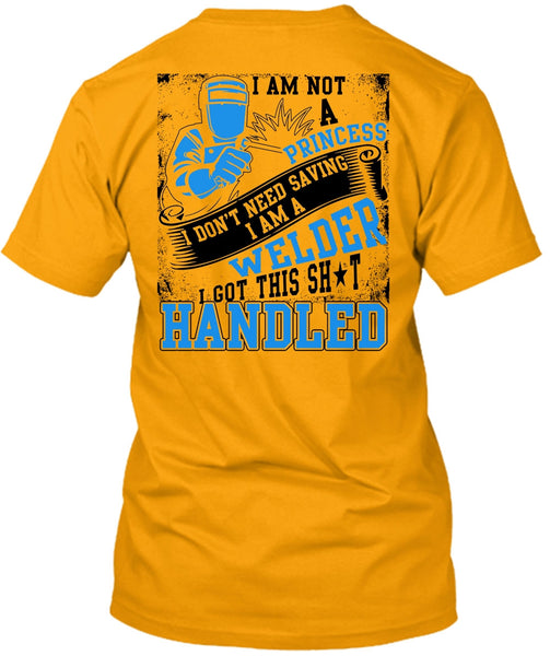 I Am A Welder T Shirt, I Am Not A Princess T Shirt