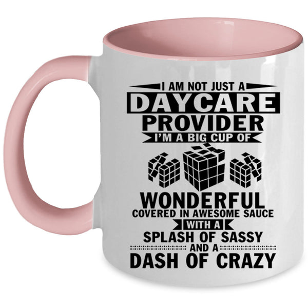 Cool Job Title Coffee Mug, I Am A Daycare Provider Accent Mug