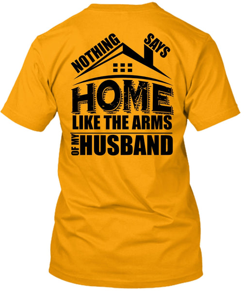 Like The Arms Of My Husband T Shirt, I Love Husband T Shirt