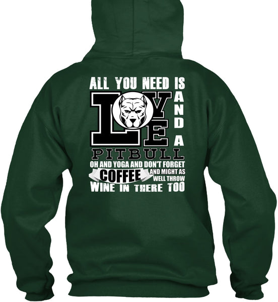 All You Need Is Love And A Pit Bull T Shirt, Yoga And Coffee T Shirt