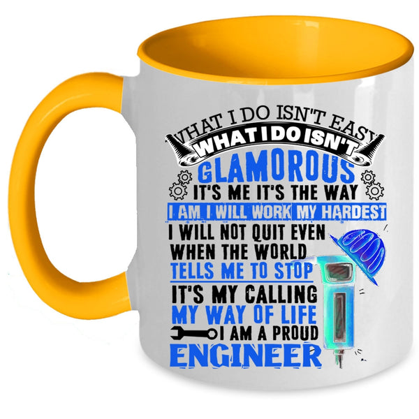 It's My Calling Coffee Mug, I Am A Proud Engineer Accent Mug