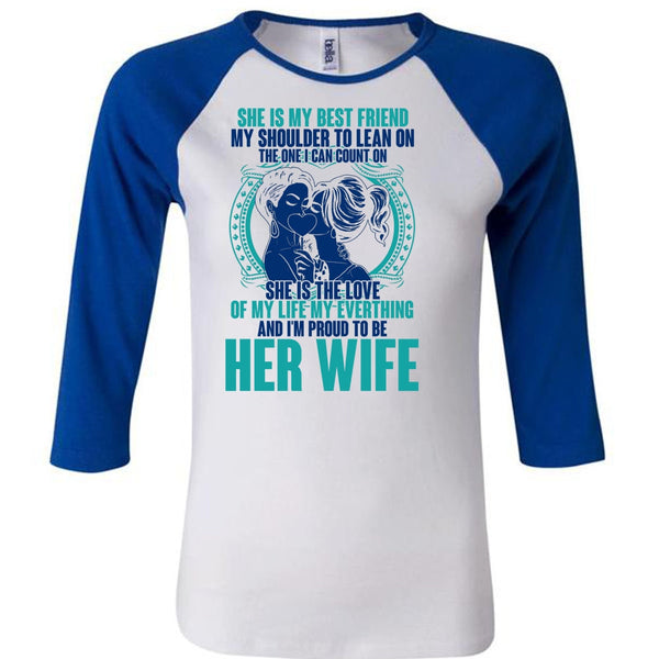 I'm Proud To Be Her Wife T Shirt, I Love Wife T Shirt, Awesome T-Shirts