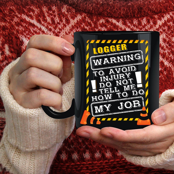 Logger Coffee Mug, Awesome Gift For Logger Coffee Cup
