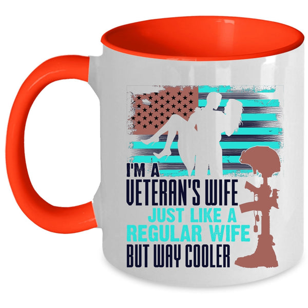 Just Like A Regular Wife But Way Cooler Coffee Mug, I'm A Veteran's Wife Accent Mug