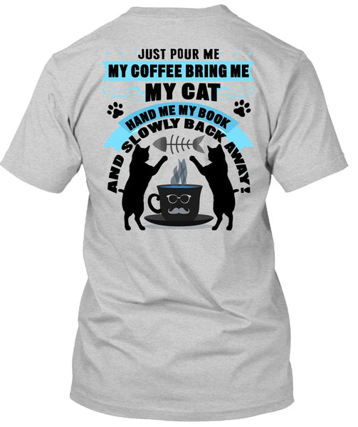 My Coffee Bring Me My Cat T Shirt, I Love My Cat T Shirt
