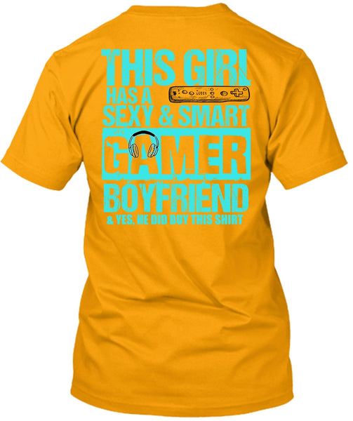 This Girl Has A Smart Gamer Boyfriend T Shirt, I Love Gaming T Shirt