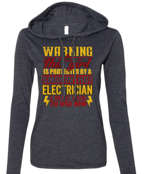 Smoking Hot Electrician T Shirt, Being An Electrician T Shirt (Anvil Ladies Ringspun Hooded)