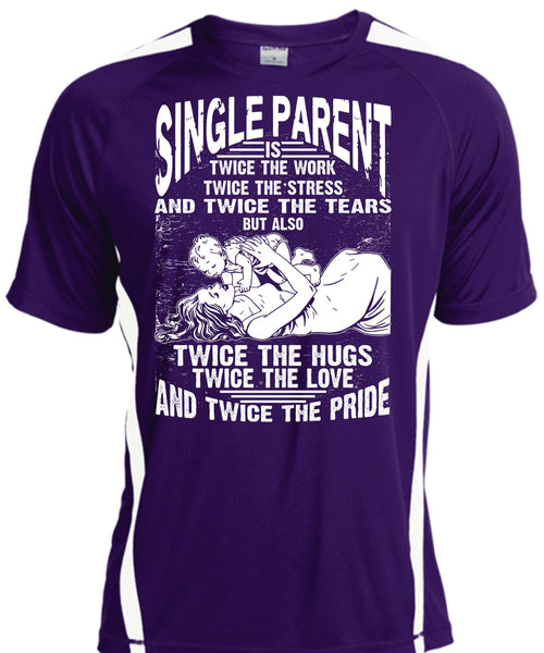 Single Parent Is Twice The Work T Shirt, Twice The Hug T Shirt, Cool Shirt