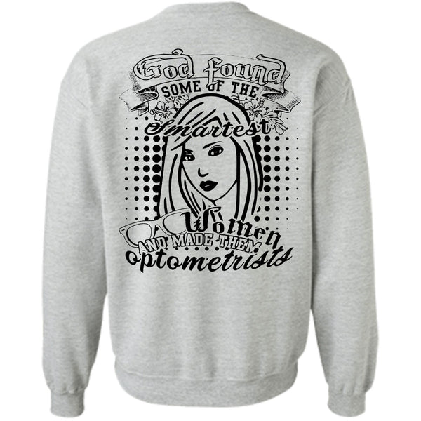 Being A Doctor T Shirt, God Found Some Of The Smartest Women Sweatshirt