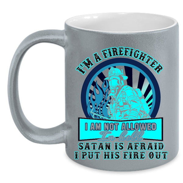 Awesome Gift For Firefighter Coffee Mug, I'm A Firefighter Accent Mug