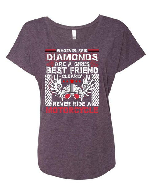 Never Ride A Motorcycle T Shirt, Diamonds Are A Girl's Best Friend T Shirt, Cool Shirt (Ladies' Triblend Dolman Sleeve)