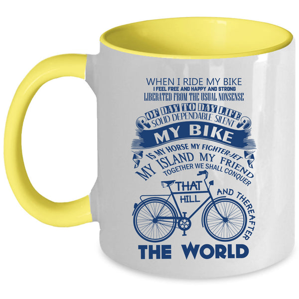 My Bike Is My Horse Coffee Mug, When I Ride My Bike Accent Mug
