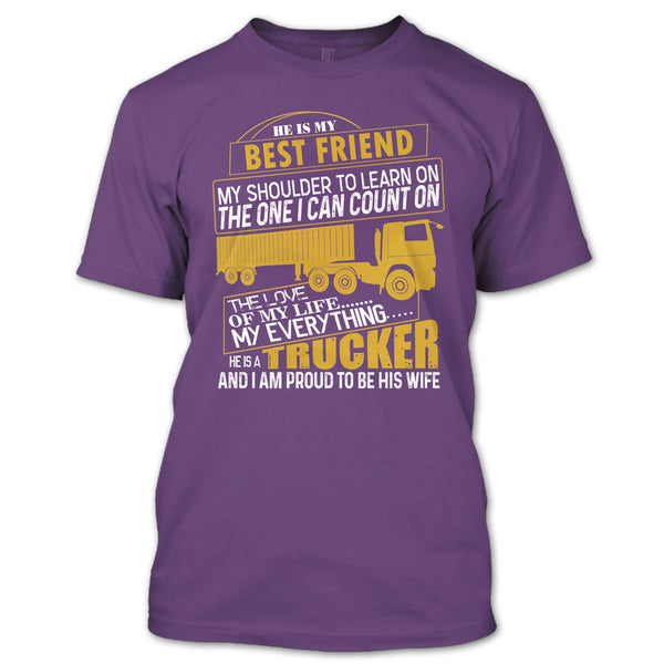 He Is My Best Friend T Shirt, He Is A Trucker T Shirt