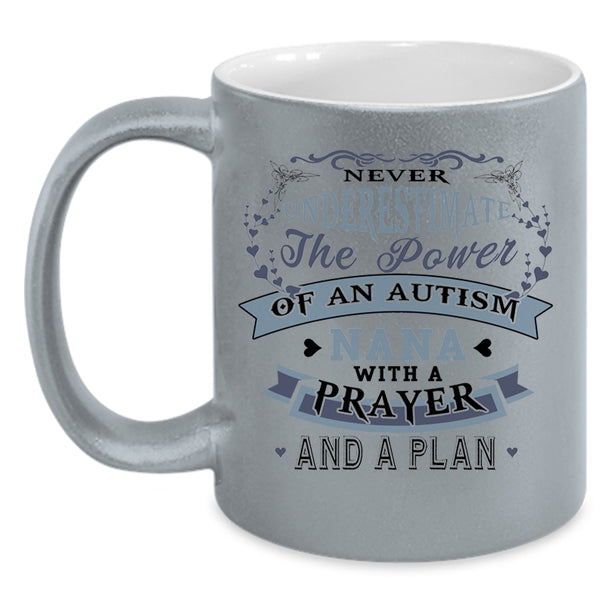 Cute Autism Nana Coffee Mug, The Power Of An Autism Nana With A Prayer Accent Mug