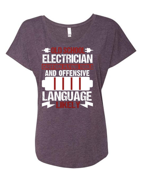 Old School Electrician T Shirt, Being An Electrician T Shirt, Cool Shirt (Ladies' Triblend Dolman Sleeve)