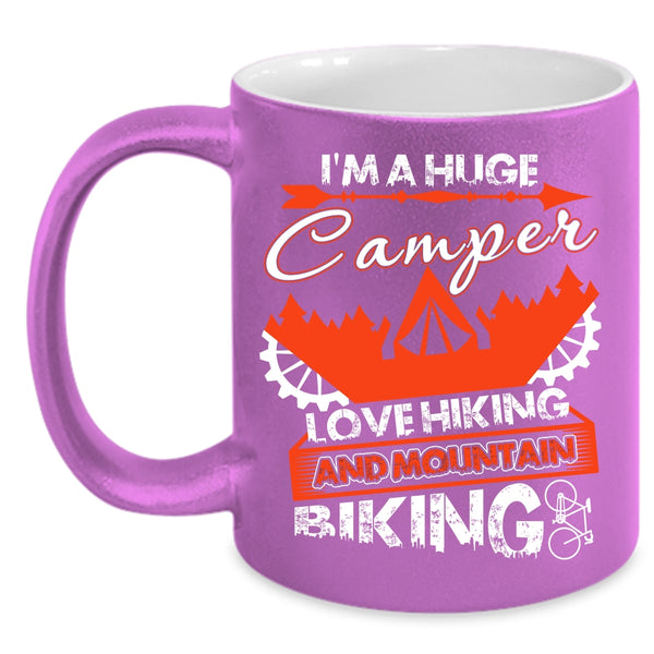 I'm A Huge Camper Love Hiking Coffee Mug, Mountain Biking Coffee Cup