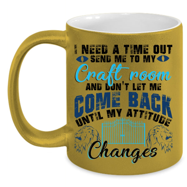Cool Books Coffee Mug, I Need A Time Out Send Me To My Craft Room Accent Mug
