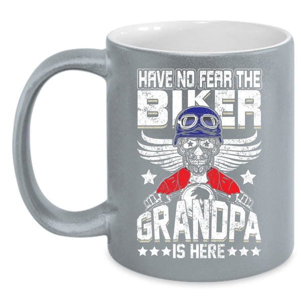 Have No Fear The Biker Coffee Mug, Grandpa Is Here Coffee Cup