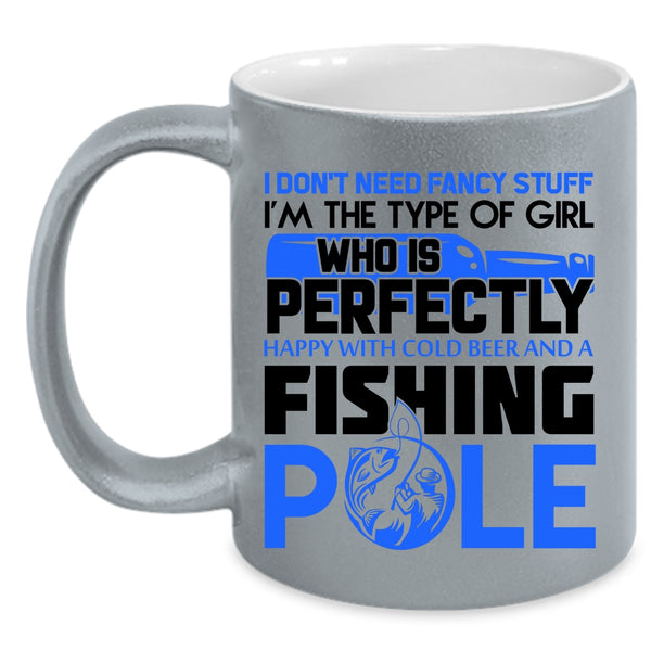 Happy With Cold Beer And A Fishing Pole Coffee Mug, Cool Girls Accent Mug