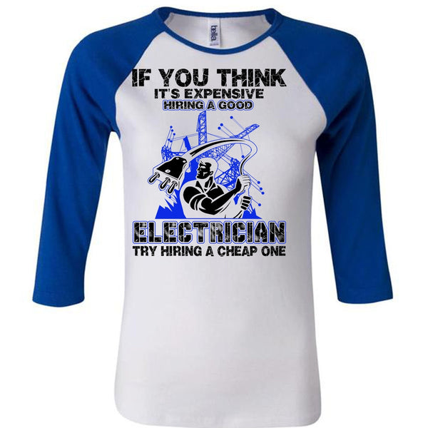 It's Expensive Hiring A Good Electrician T Shirt, I Love Electrician T Shirt, Awesome T-Shirts