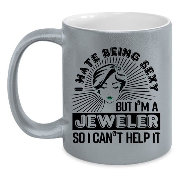 Funny Gift For Jeweler Coffee Mug, I'm A Jeweler Accent Mug