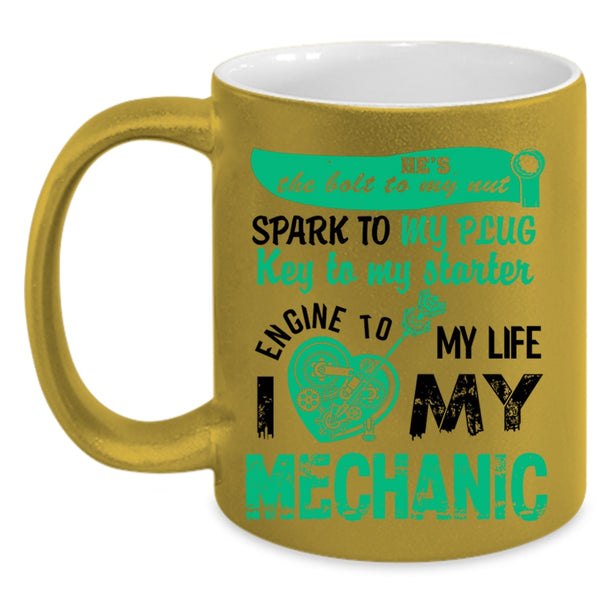 Cute Gift For My Wife Coffee Mug, I Love My Mechanic Accent Mug