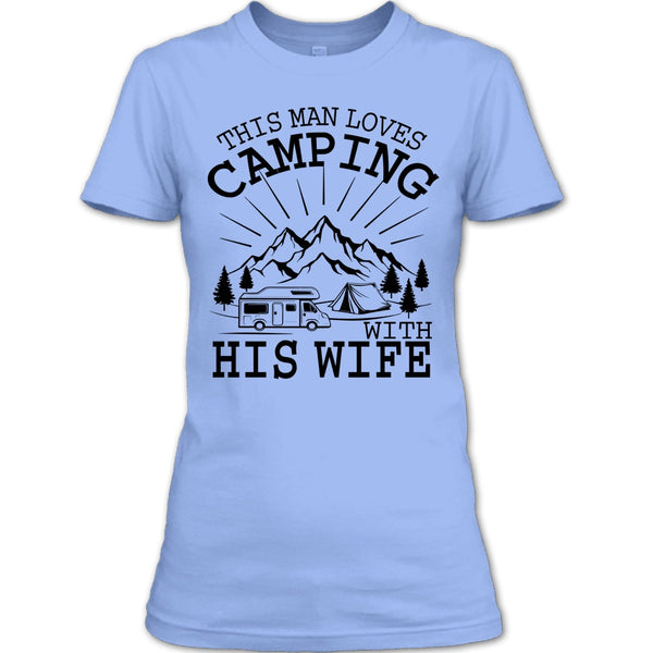 This Man Loves Camping With His Wife T Shirt, Husband And Wife T Shirt