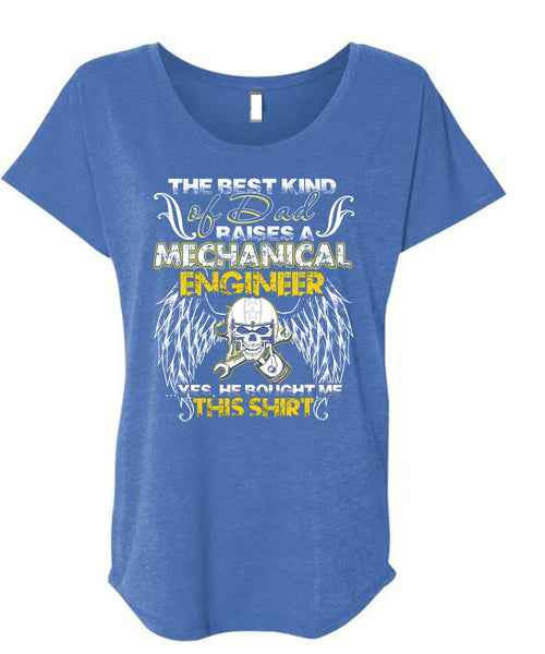 Dad Raises A Mechanical Engineer T Shirt, Being A Mechanic T Shirt, Cool Shirt (Ladies' Triblend Dolman Sleeve)