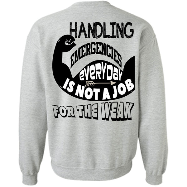 Being A Gymnastics T Shirt, Handling Emergencies Everyday Is Not A Job For The Weak Sweatshirt