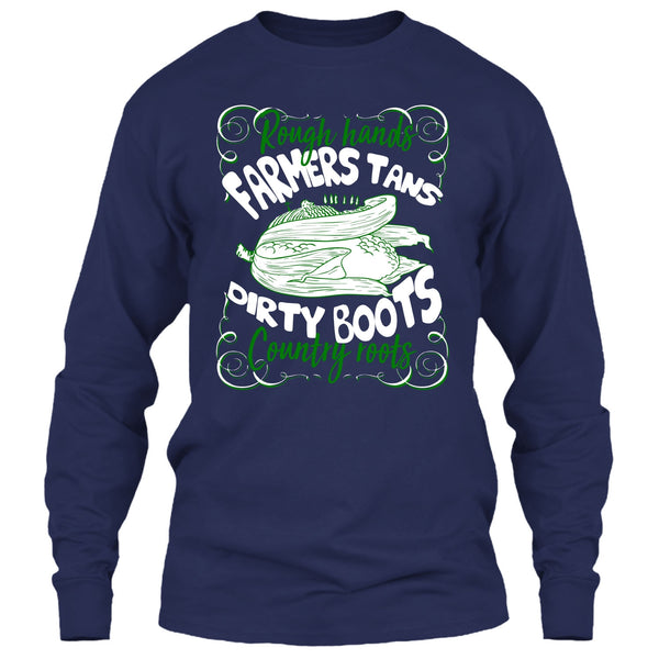 Rough Hands Farmers Tans T Shirt, Dirty Boots Country Roots T Shirt