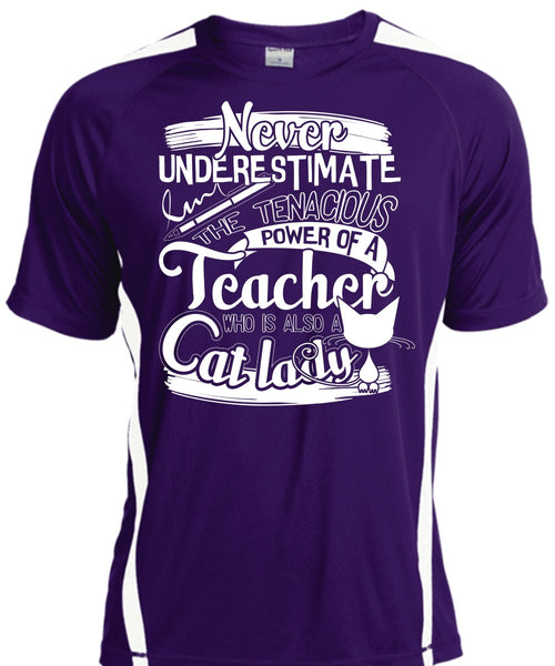 The Tenacious Power Of A Teacher T Shirt, Also A Cat Lady T Shirt, Cool Shirt